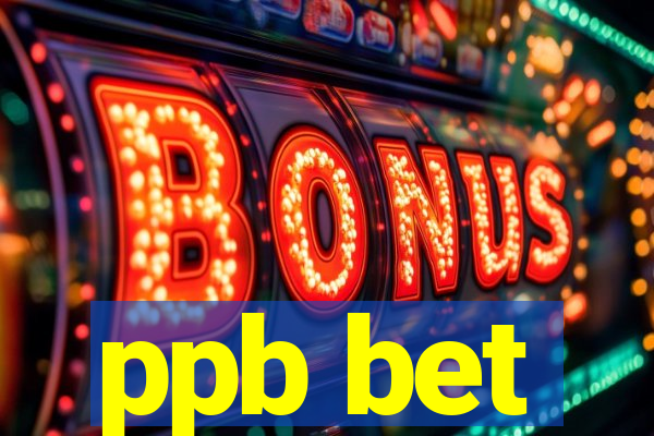 ppb bet